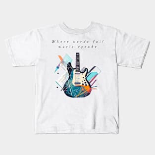 Where words fail, music speaks Kids T-Shirt